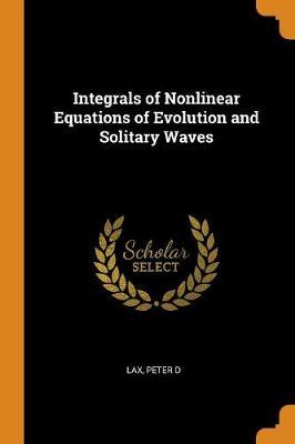 Integrals of Nonlinear Equations of Evolution and Solitary Waves