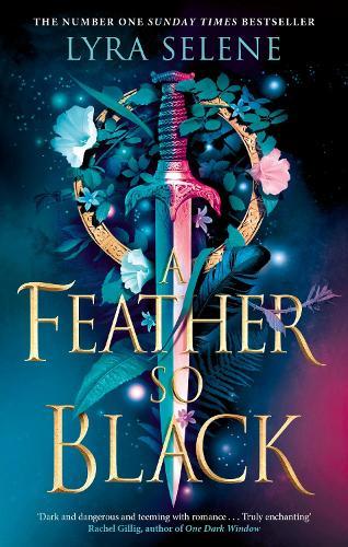 A Feather So Black: THE NUMBER ONE SUNDAY TIMES BESTSELLER