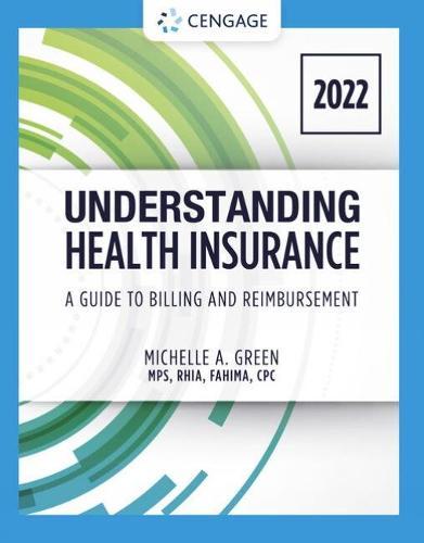 Student Workbook for Green's Understanding Health Insurance: A Guide to Billing and Reimbursement - 2022
