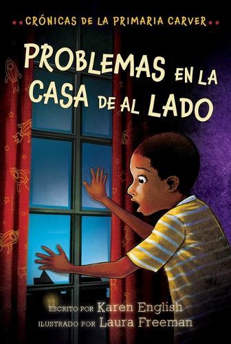 Problemas En La Casa de Al Lado: Trouble Next Door (Spanish Edition)