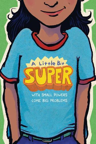 A Little Bit Super: With Small Powers Come Big Problems