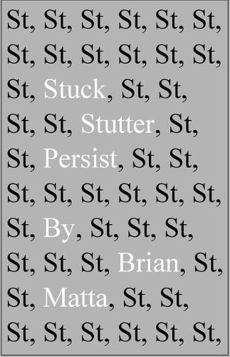 Stuck, Stutter, Persist