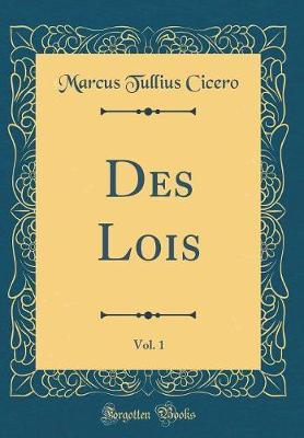 Des Lois, Vol. 1 (Classic Reprint)