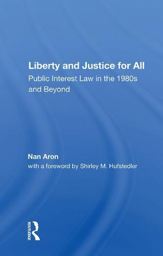 Liberty and Justice for All: Public Interest Law in the 1980s and Beyond