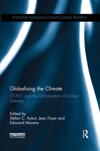 Globalising the Climate: COP21 and the climatisation of global debates