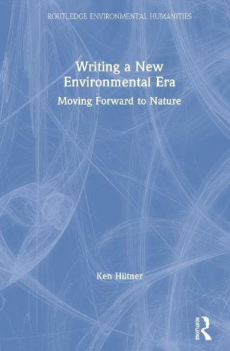 Writing a New Environmental Era: Moving forward to nature