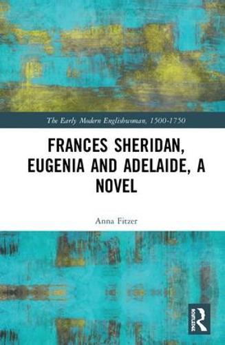 Eugenia and Adelaide, A Novel: Frances Sheridan