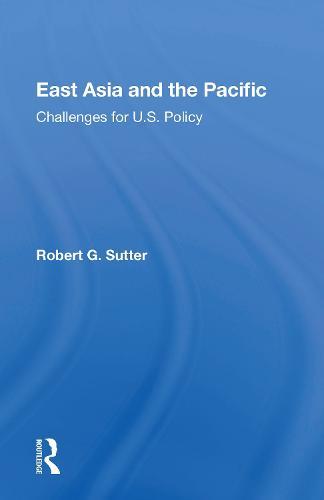 East Asia and the Pacific: Challenges for U.S. Policy