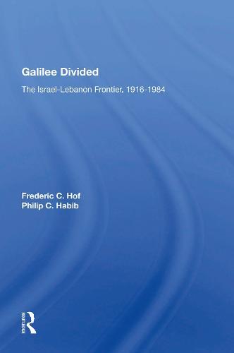 Galilee Divided: The Israel-lebanon Frontier, 1916-1984