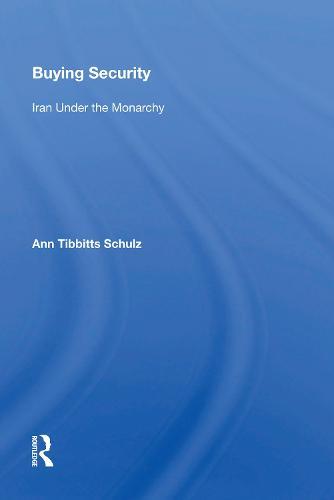 Buying Security: Iran Under the Monarchy