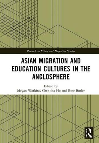 Asian Migration and Education Cultures in the Anglosphere