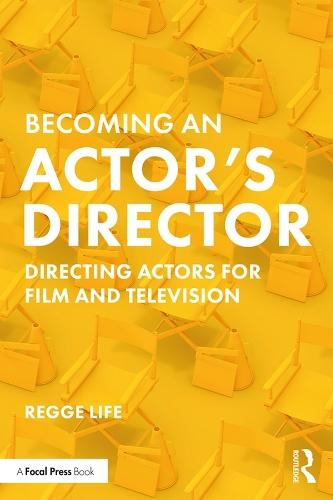 Becoming an Actor’s Director: Directing Actors for Film and Television