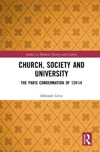Church, Society and University: The Paris Condemnation of 1241/4