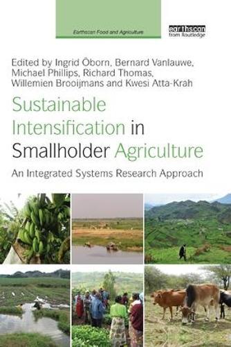 Sustainable Intensification in Smallholder Agriculture: An integrated systems research approach