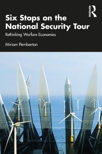 Six Stops on the National Security Tour: Rethinking Warfare Economies