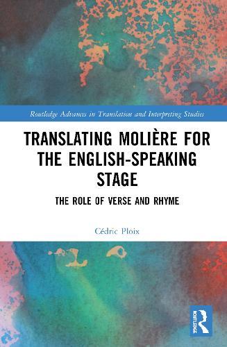 Translating Molière for the English-speaking Stage: The Role of Verse and Rhyme