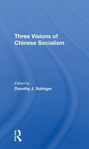 Three Visions Of Chinese Socialism