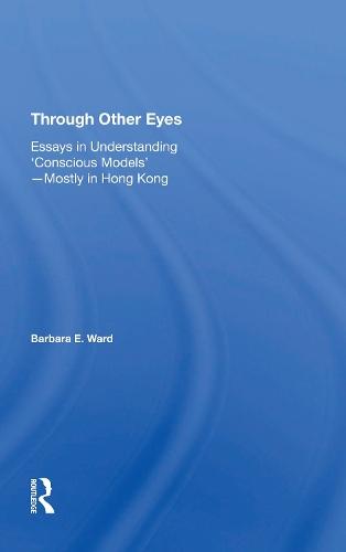 Through Other Eyes: Essays In Understanding """"Conscious Models""""