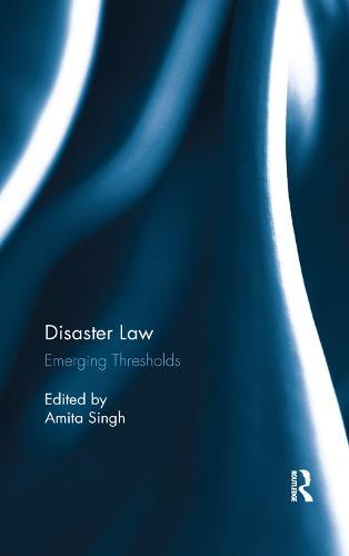 Disaster Law: Emerging Thresholds