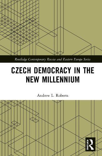 Czech Democracy in the New Millennium