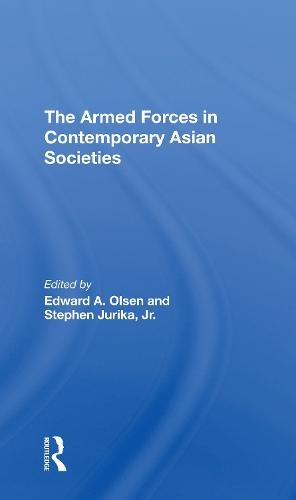 The Armed Forces In Contemporary Asian Societies