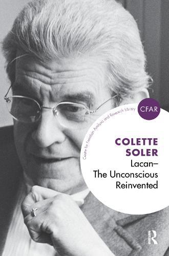 Lacan - The Unconscious Reinvented: The Unconscious Reinvented