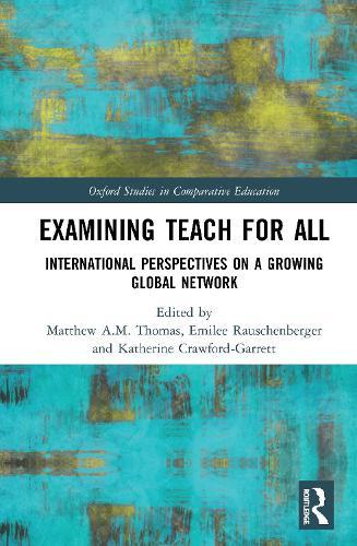 Examining Teach For All: International Perspectives on a Growing Global Network