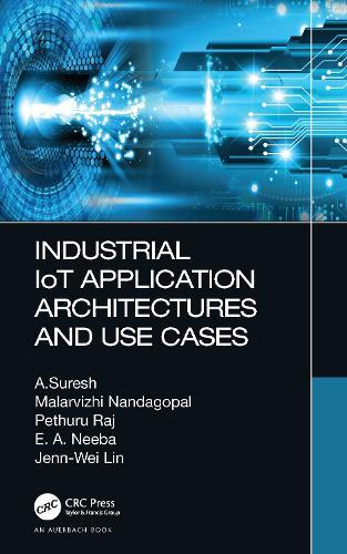 Industrial IoT Application Architectures and Use Cases