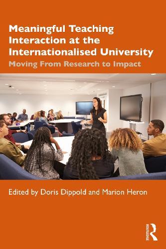 Meaningful Teaching Interaction at the Internationalised University: Moving From Research to Impact