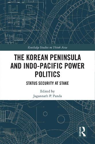 The Korean Peninsula and Indo-Pacific Power Politics: Status Security at Stake