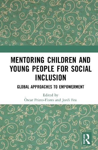 Mentoring Children and Young People for Social Inclusion: Global Approaches to Empowerment