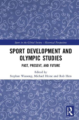 Sport Development and Olympic Studies: Past, Present, and Future