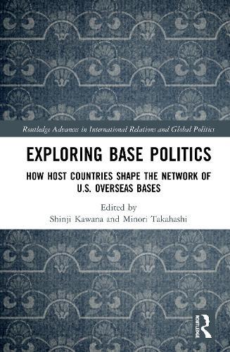 Exploring Base Politics: How Host Countries Shape the Network of U.S. Overseas Bases