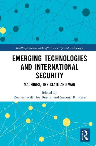 Emerging Technologies and International Security: Machines, the State, and War