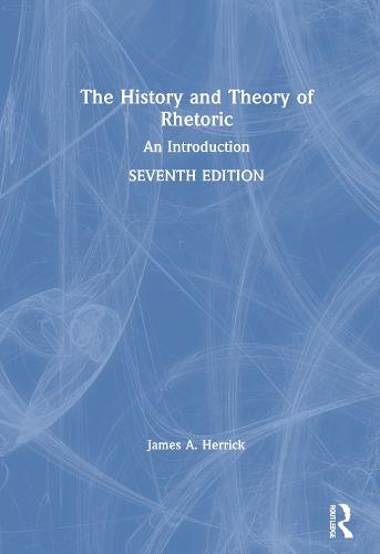 The History and Theory of Rhetoric: An Introduction
