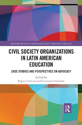 Civil Society Organizations in Latin American Education: Case Studies and Perspectives on Advocacy