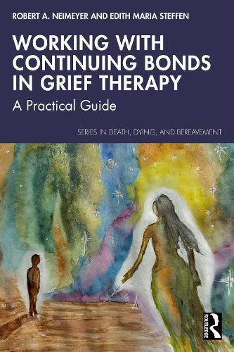 Working with Continuing Bonds in Grief Therapy: A Practical Guide