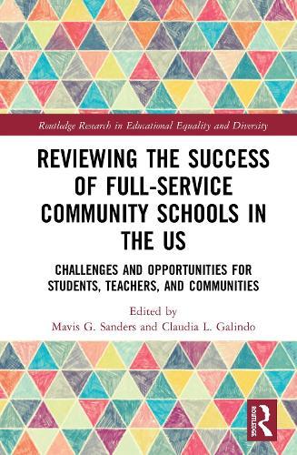 Reviewing the Success of Full-Service Community Schools in the US: Challenges and Opportunities for Students, Teachers, and Communities