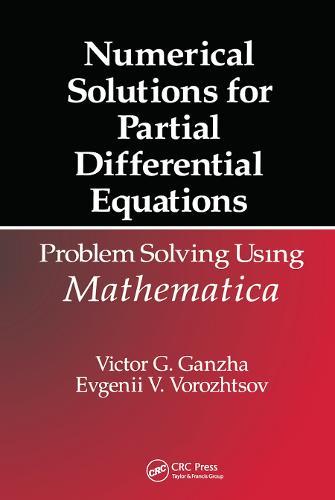 Numerical Solutions for Partial Differential Equations: Problem Solving Using Mathematica