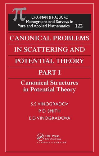 Canonical Problems in Scattering and Potential Theory Part 1: Canonical Structures in Potential Theory