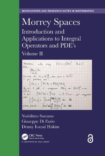 Morrey Spaces: Introduction and Applications to Integral Operators and PDE’s, Volume II