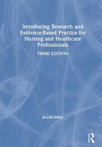 Introducing Research and Evidence-Based Practice for Nursing and Healthcare Professionals