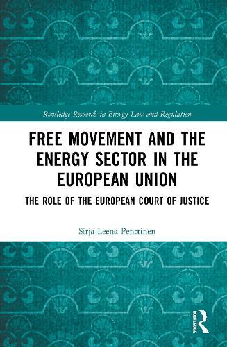 Free Movement and the Energy Sector in the European Union: The Role of the European Court of Justice