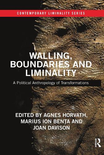 Walling, Boundaries and Liminality: A Political Anthropology of Transformations