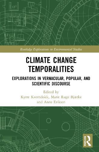 Climate Change Temporalities: Explorations in Vernacular, Popular, and Scientific Discourse