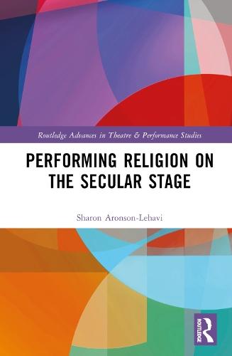 Performing Religion on the Secular Stage