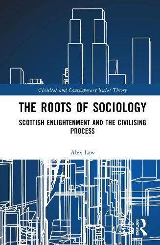 The Roots of Sociology: Scottish Enlightenment and the Civilising Process