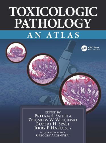 Toxicologic Pathology: An Atlas