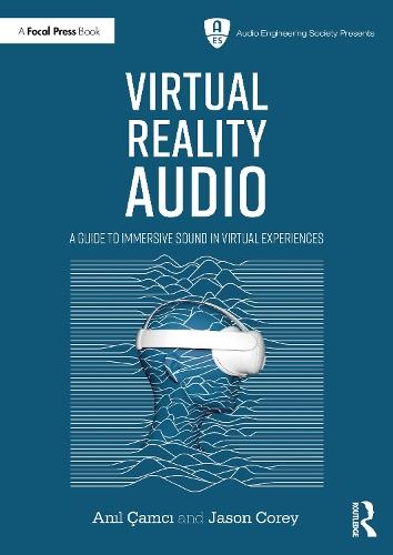 Virtual Reality Audio: A Guide to Immersive Sound in Virtual Experiences