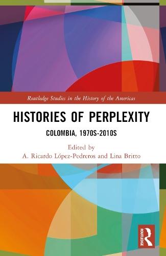 Histories of Perplexity: Colombia, 1970s-2010s